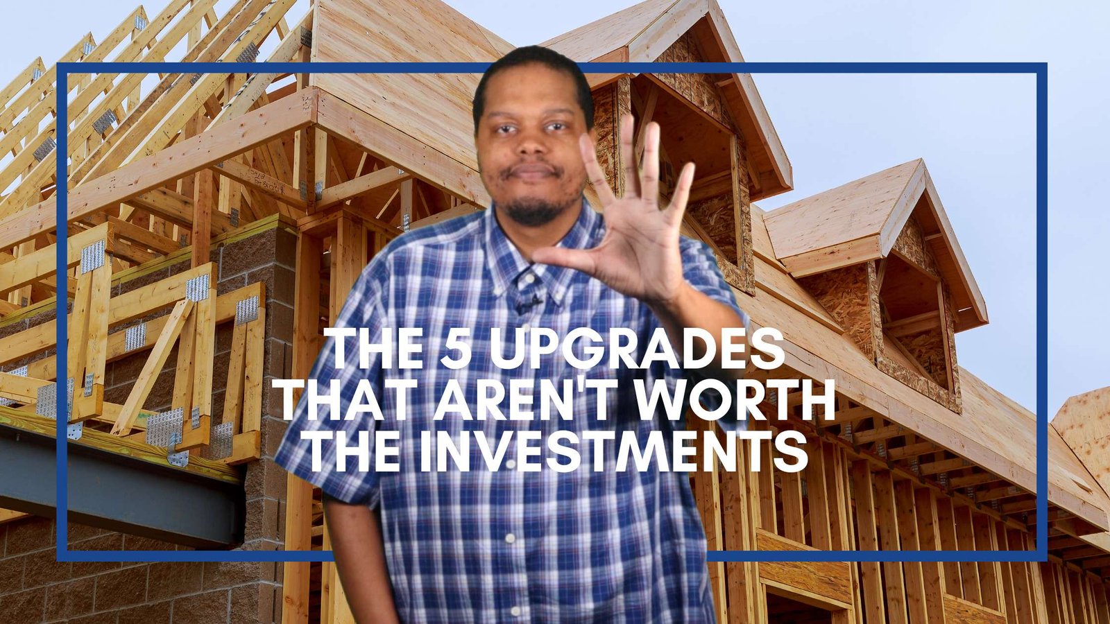 New Construction Upgrades that aren’t Worth the Investment